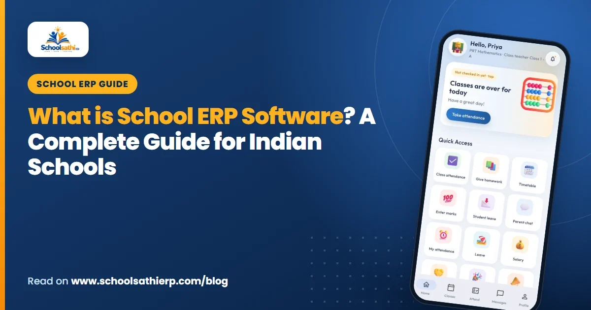 What is School ERP Software? A Complete Guide for Indian Schools